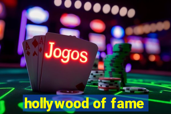 hollywood of fame