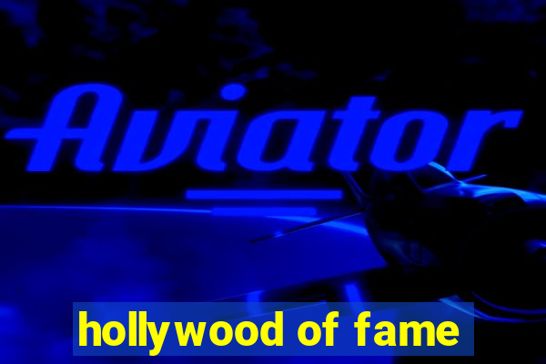 hollywood of fame