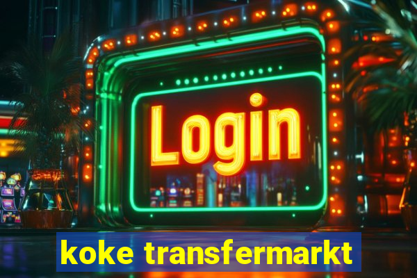 koke transfermarkt