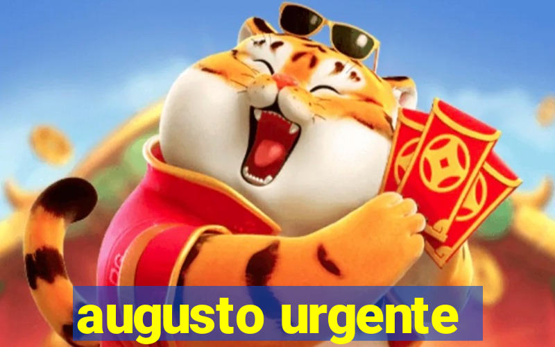 augusto urgente