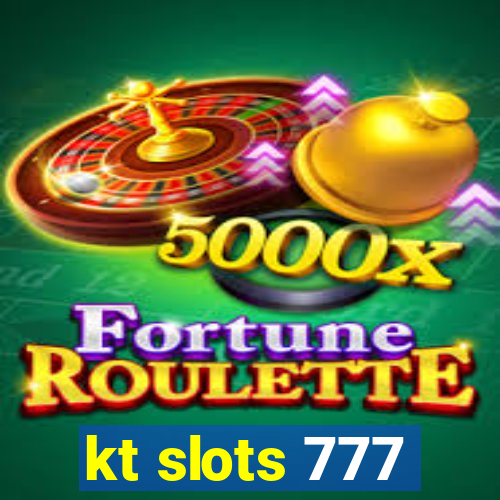 kt slots 777