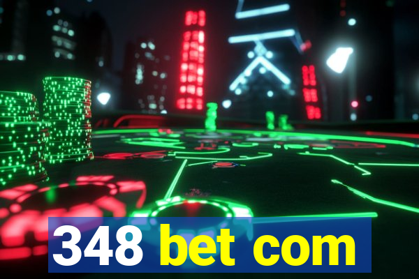 348 bet com