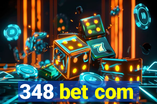 348 bet com