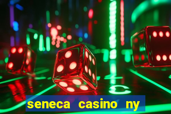 seneca casino ny niagara falls