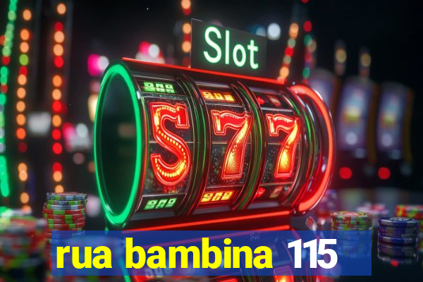 rua bambina 115