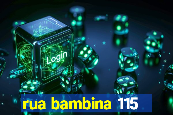 rua bambina 115