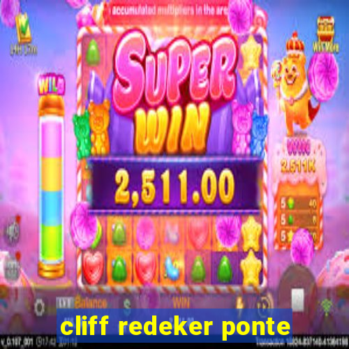 cliff redeker ponte