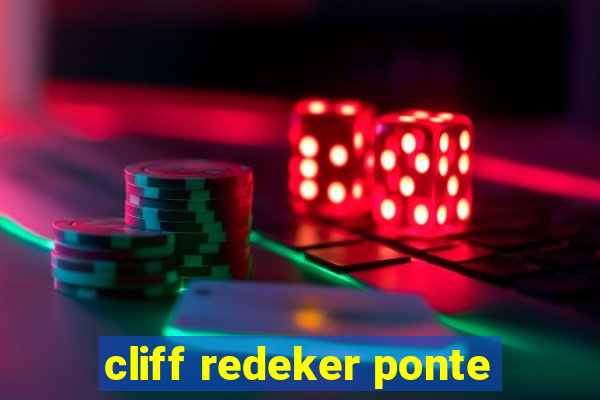 cliff redeker ponte