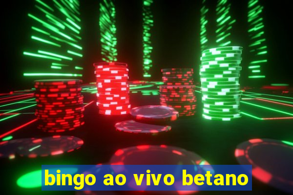 bingo ao vivo betano