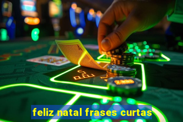 feliz natal frases curtas