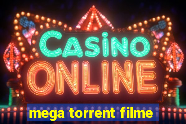 mega torrent filme