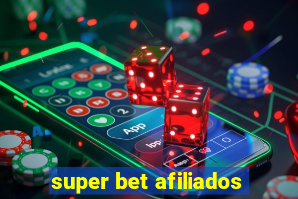 super bet afiliados