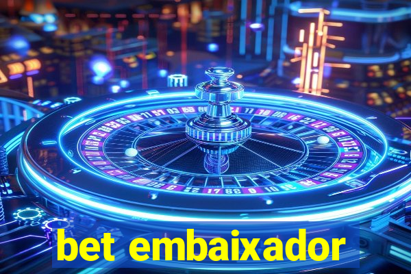 bet embaixador