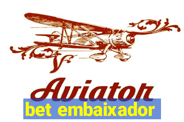 bet embaixador