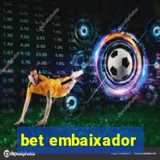 bet embaixador