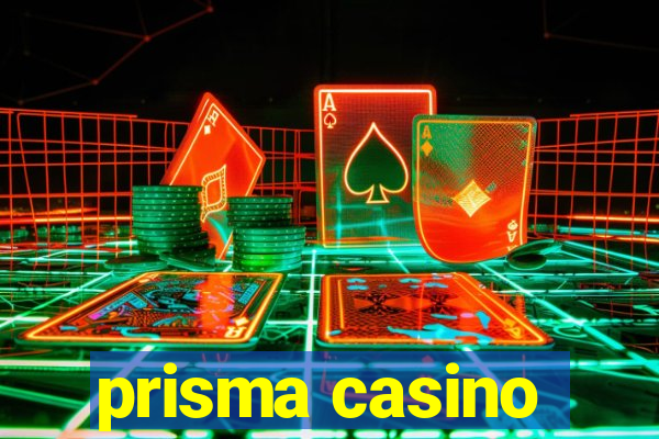 prisma casino