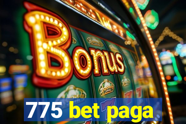 775 bet paga