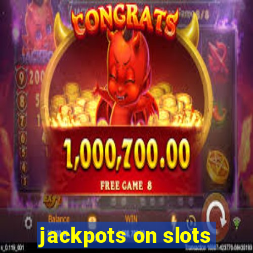 jackpots on slots