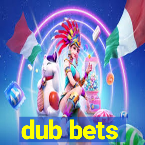 dub bets