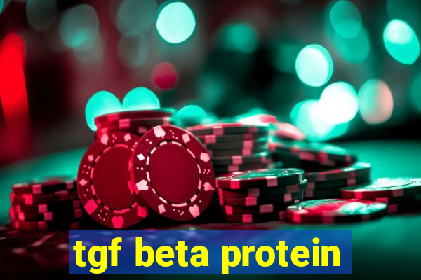 tgf beta protein