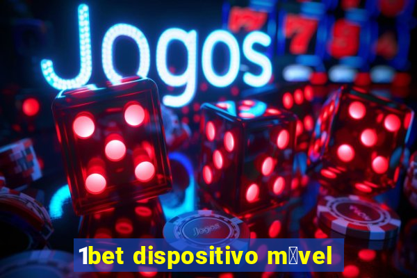 1bet dispositivo m贸vel