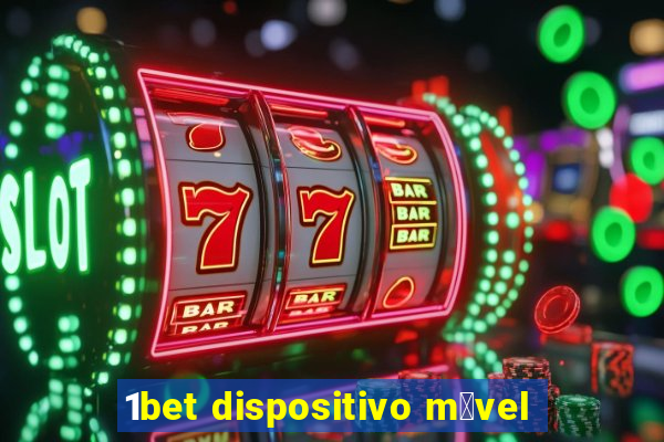 1bet dispositivo m贸vel