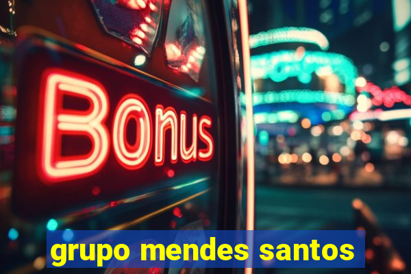 grupo mendes santos