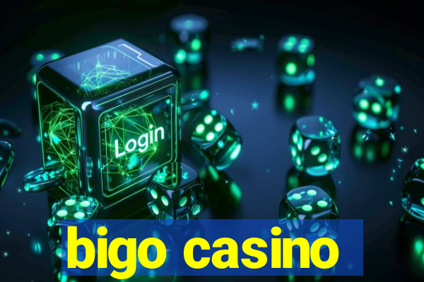 bigo casino