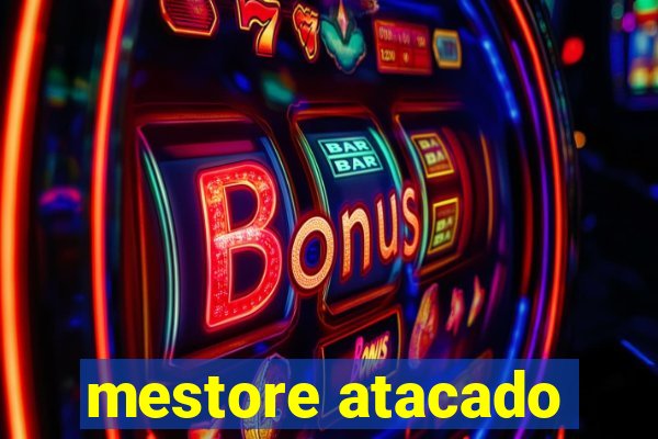 mestore atacado