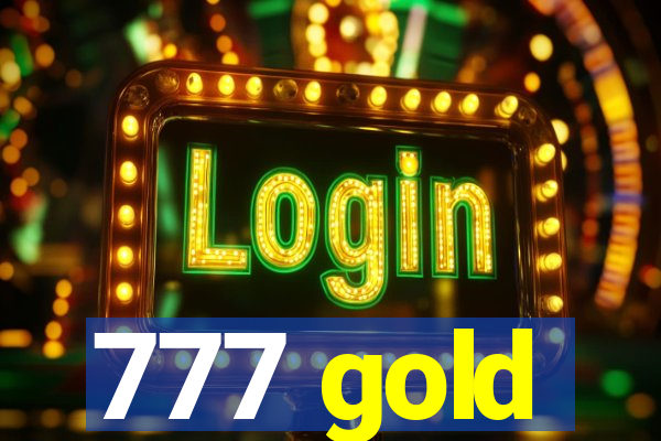 777 gold