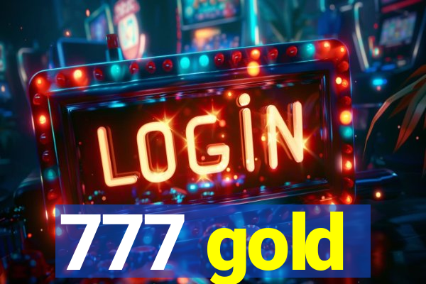 777 gold