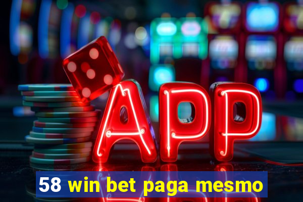 58 win bet paga mesmo