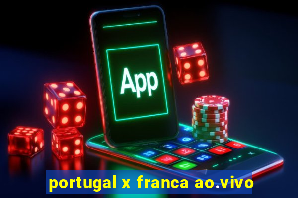 portugal x franca ao.vivo