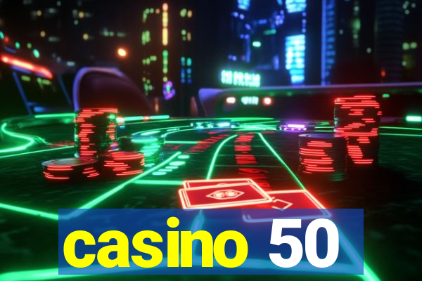 casino 50