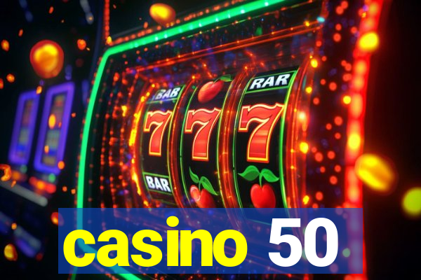 casino 50