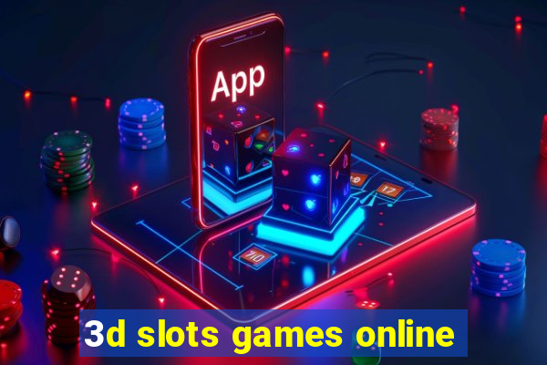 3d slots games online