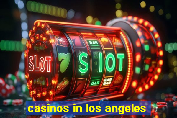 casinos in los angeles