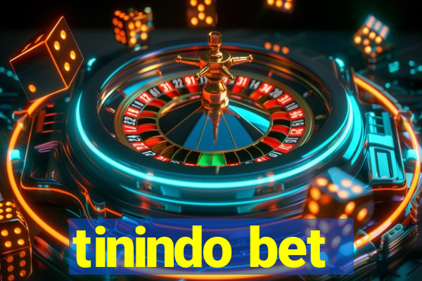 tinindo bet