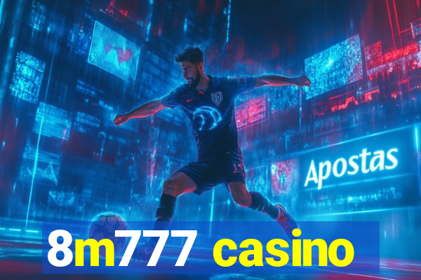 8m777 casino