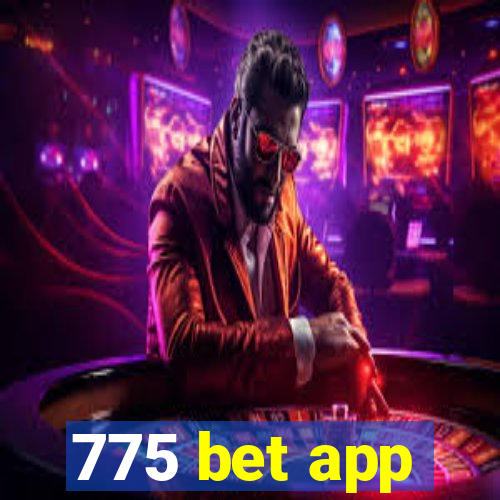 775 bet app