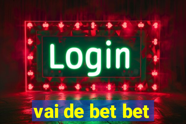 vai de bet bet