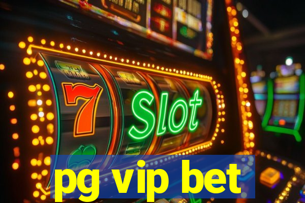 pg vip bet