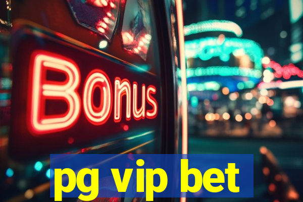 pg vip bet