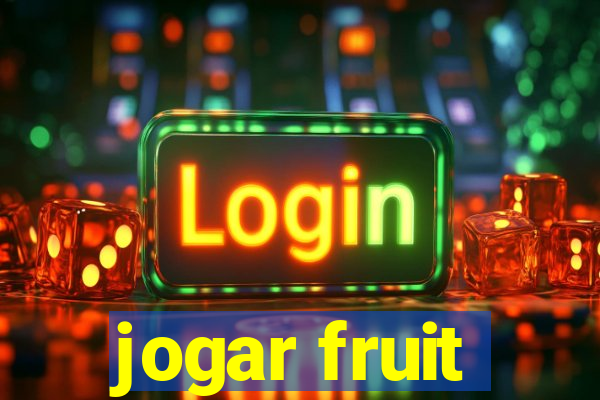 jogar fruit