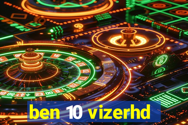 ben 10 vizerhd