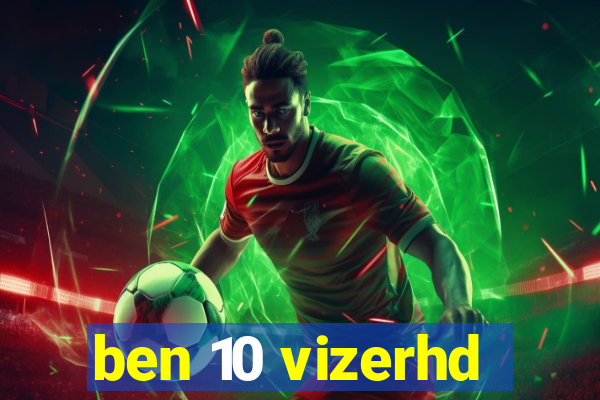 ben 10 vizerhd