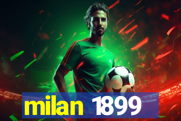 milan 1899