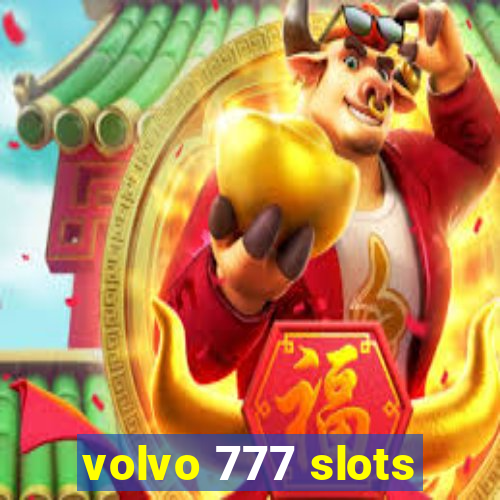 volvo 777 slots