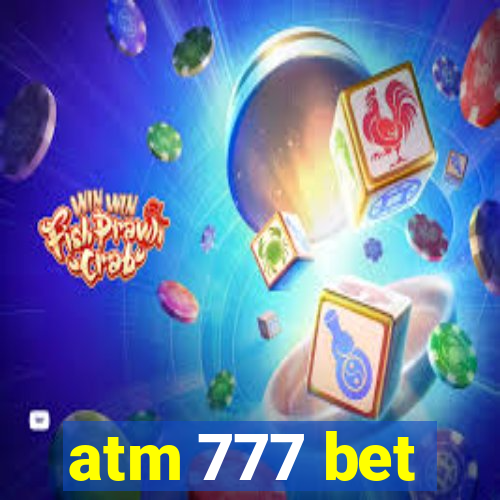 atm 777 bet