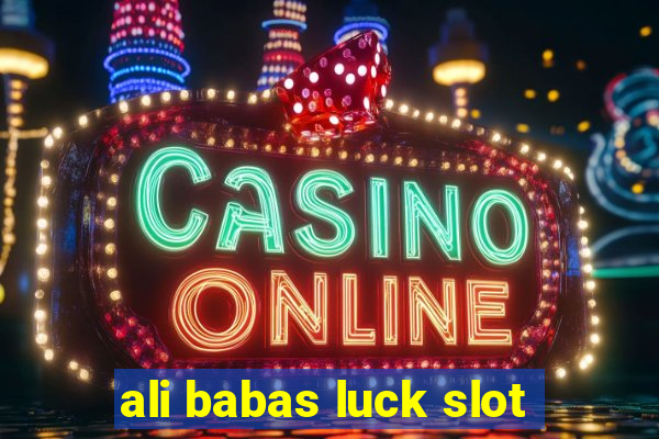 ali babas luck slot